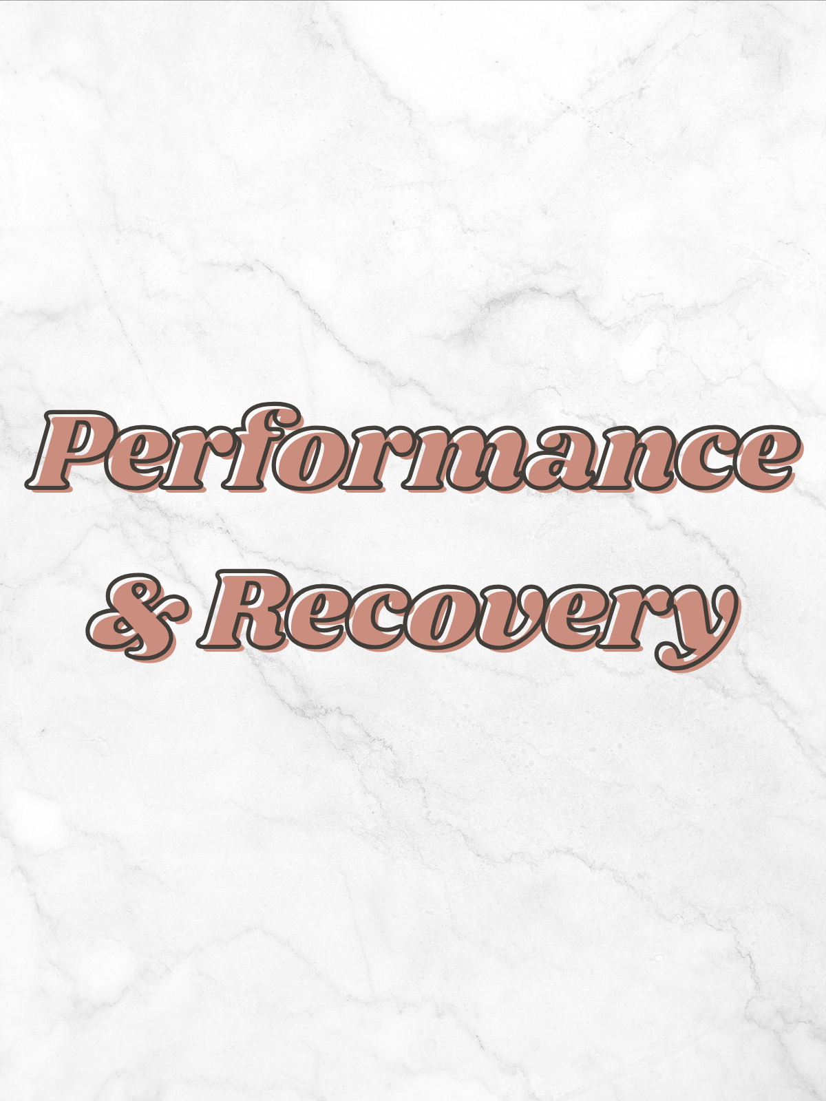 Performance & Recovery